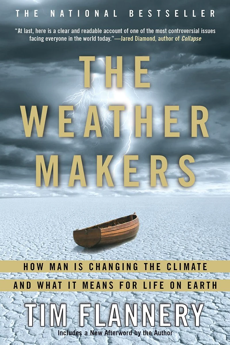 the Weather Makers: How Man Is Changing Climate and What It Means for Life on Earth