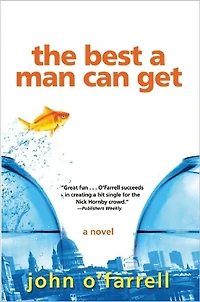 The Best A Man Can Get: Novel