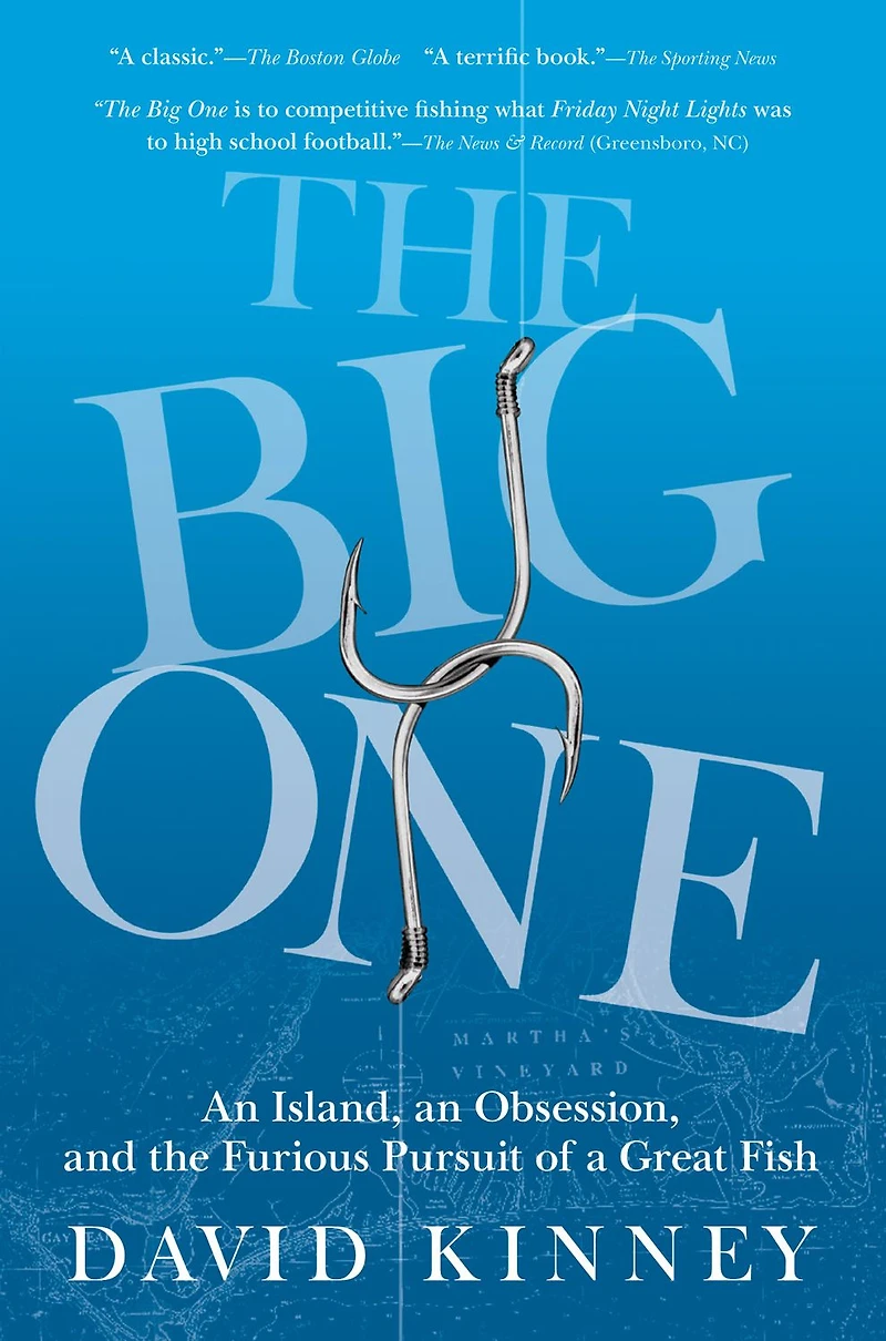 the Big One: an Island, Obsession, and Furious Pursuit of a Great Fish