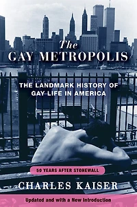 The Gay Metropolis: Landmark History of Life America