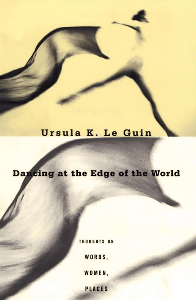 Dancing at the Edge of World: Thoughts on Words, Women, Places