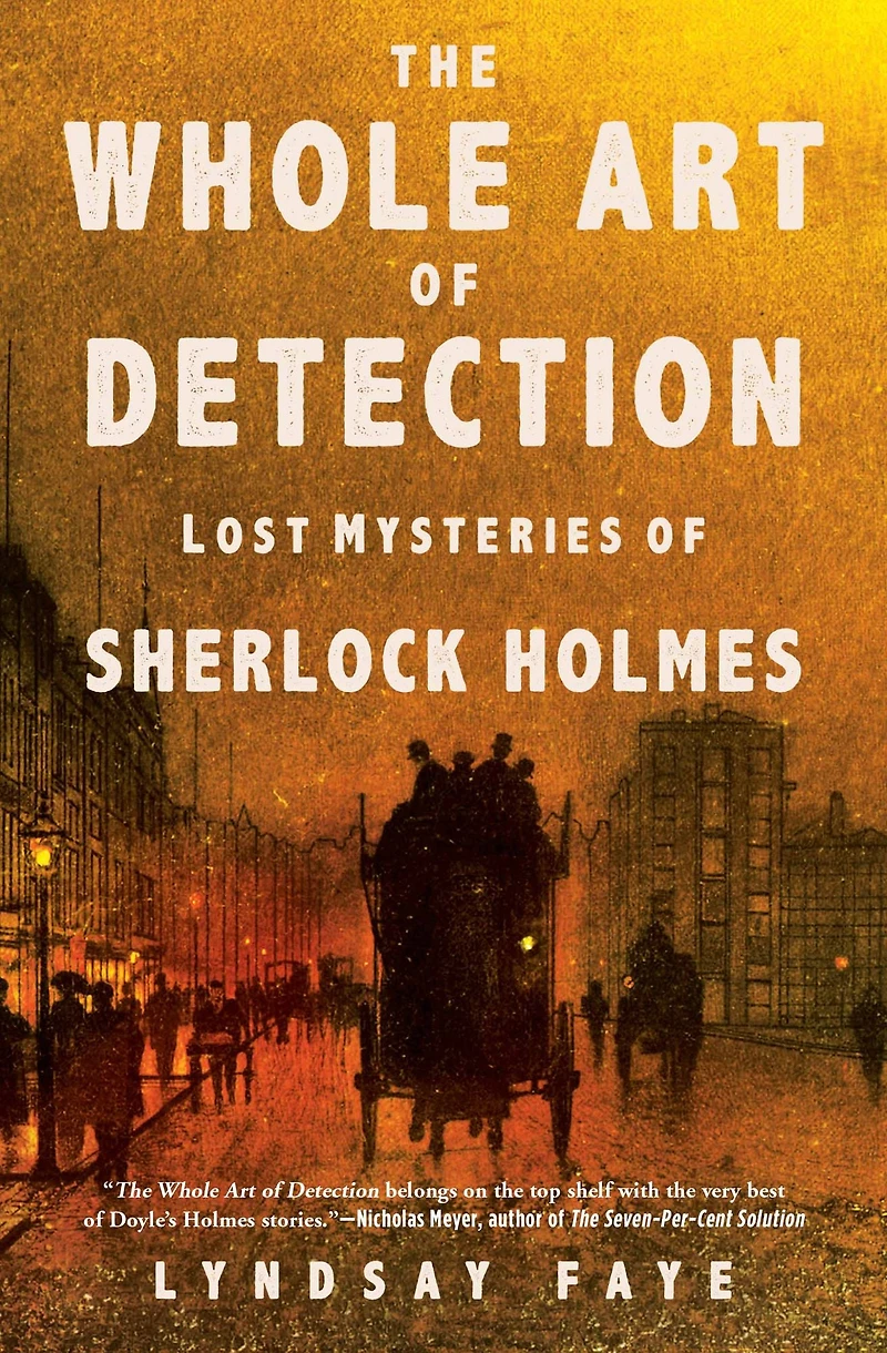 The Whole Art of Detection: Lost Mysteries Sherlock Holmes