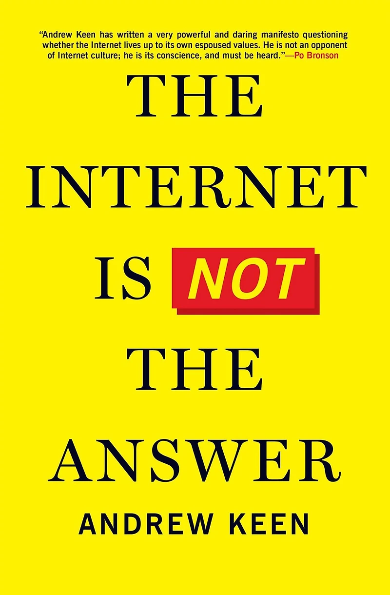 The Internet Is Not the Answer