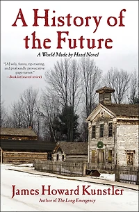 A History of the Future: World Made by Hand Novel