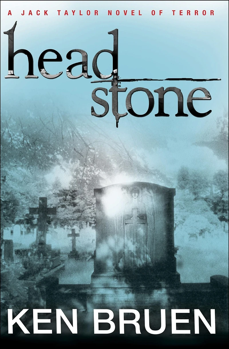 Headstone (Jack Taylor Series #9)