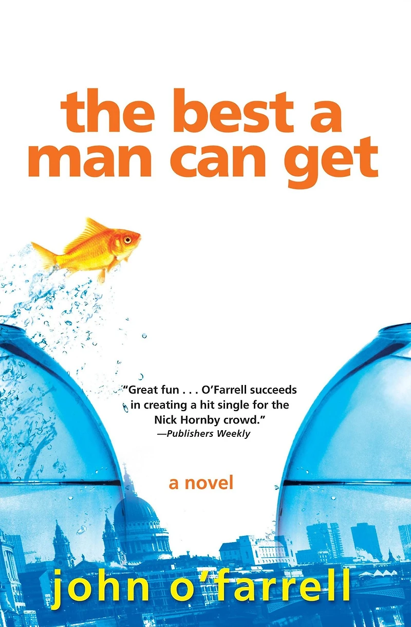 The Best A Man Can Get: Novel