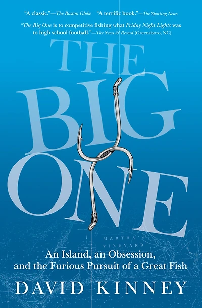 the Big One: an Island, Obsession, and Furious Pursuit of a Great Fish