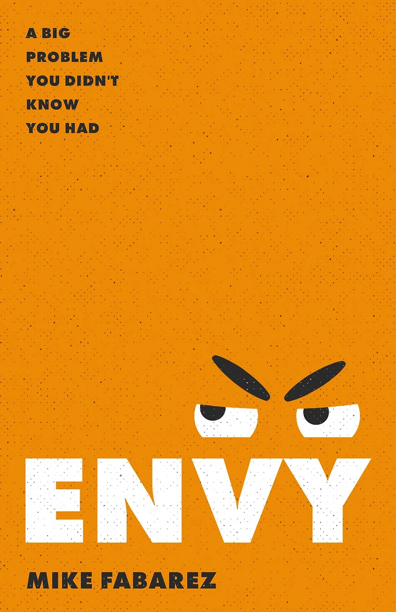 Envy: A Big Problem You Didn't Know Had