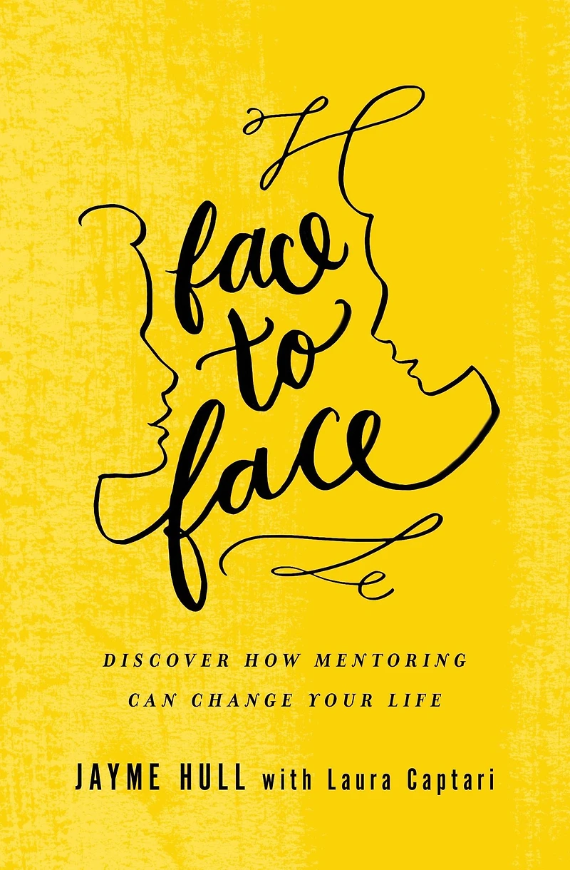 Face to Face: Discover How Mentoring Can Change Your Life
