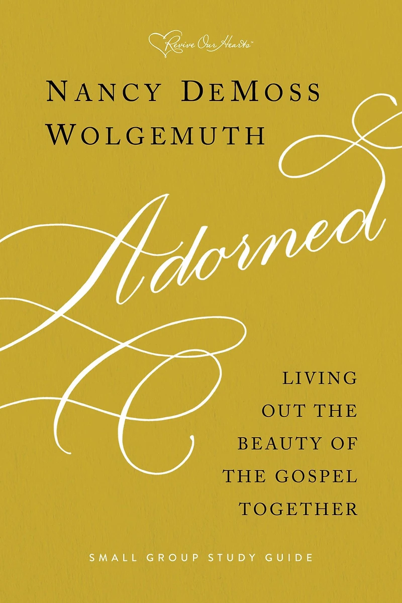 Adorned Study Guide: Living Out the Beauty of Gospel Together