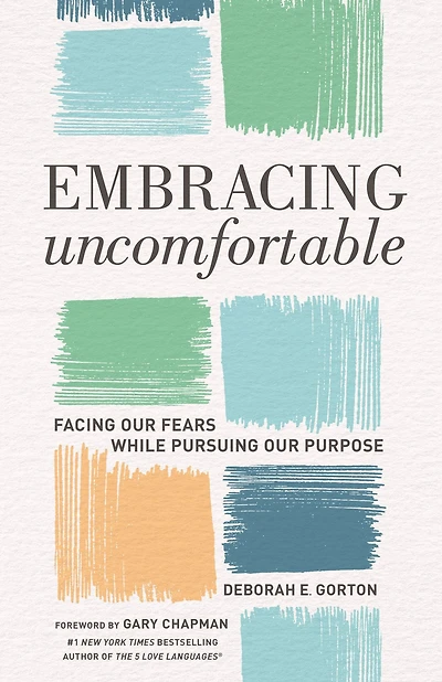 Embracing Uncomfortable: Facing Our Fears While Pursuing Purpose
