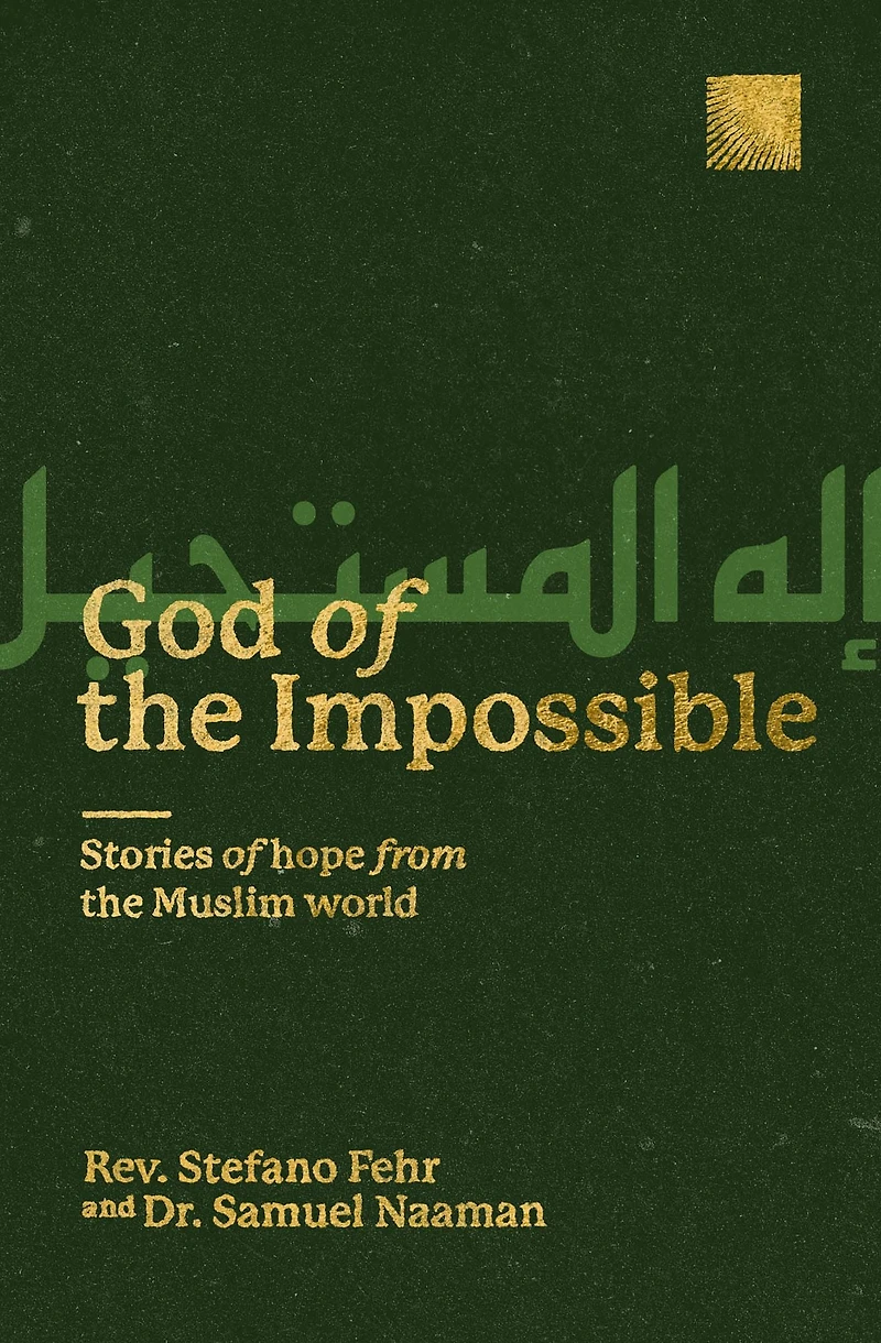 God of the Impossible: Stories Hope from Muslim World