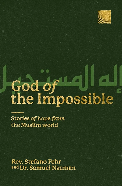God of the Impossible: Stories Hope from Muslim World