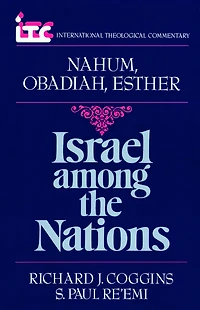 Nahum, Obadiah, and Esther: Israel Among the Nations