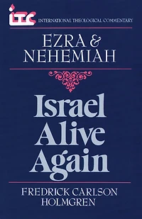 Ezra & Nehemiah: Israel Alive Again