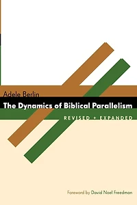 The Dynamics of Biblical Parallelism