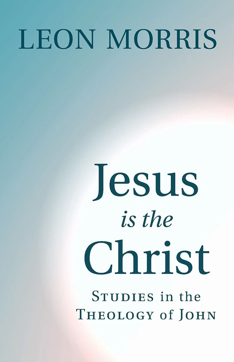 Jesus Is the Christ: Studies Theology of John