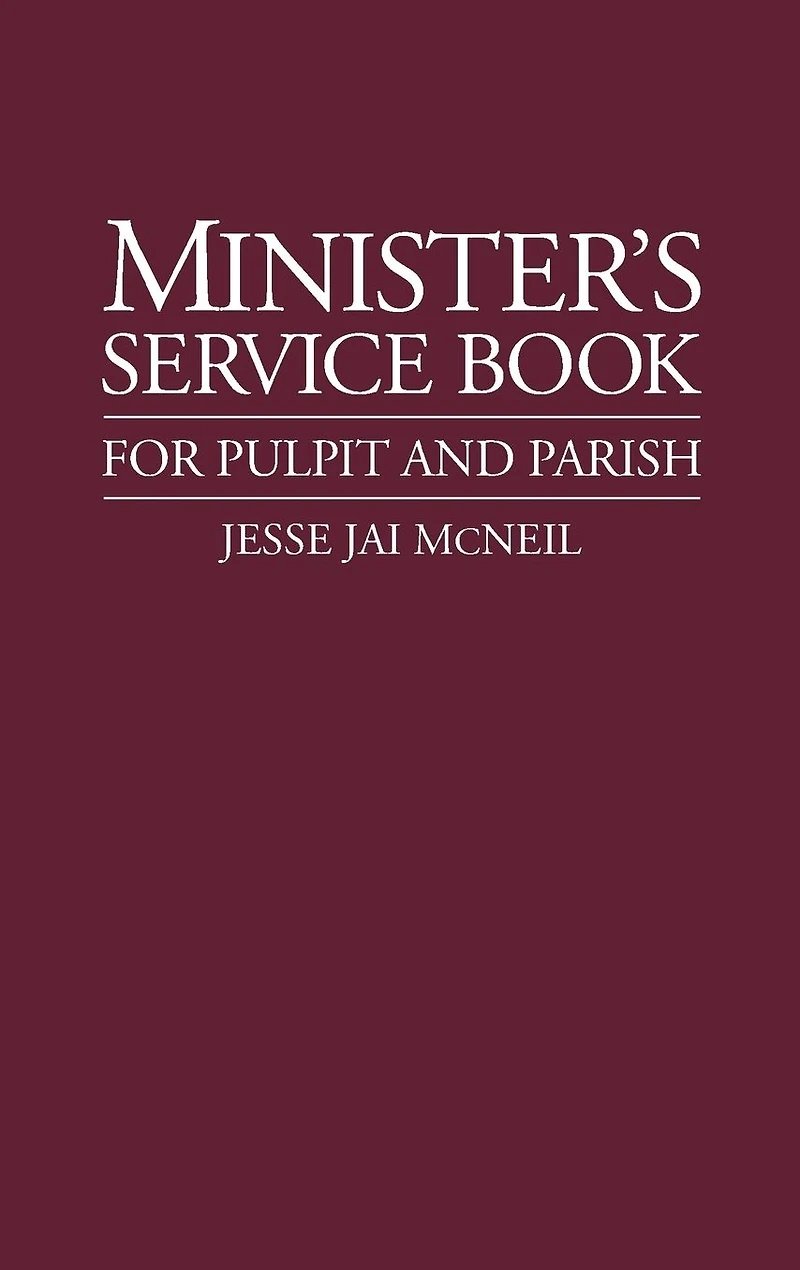 Minister's Service Book: For Pulpit and Parish