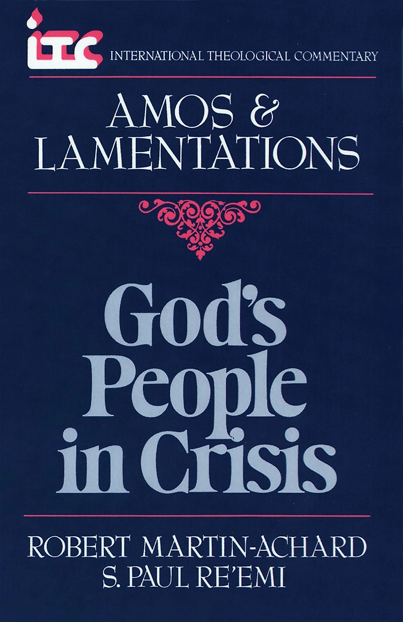 Amos and Lamentations: God's People Crisis