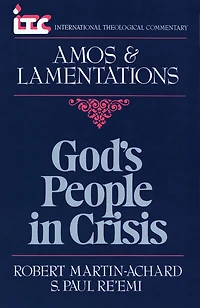 Amos and Lamentations: God's People Crisis