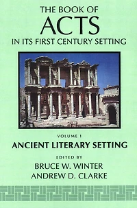 The Book of Acts Its Ancient Literary Setting