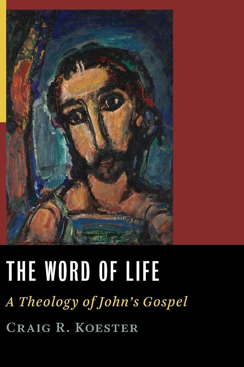 The Word of Life: A Theology John's Gospel
