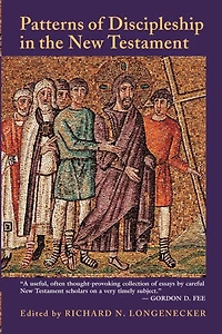 Patterns of Discipleship the New Testament