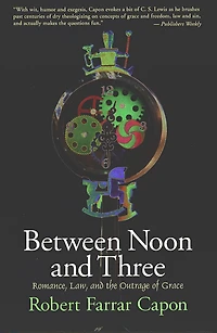 Between Noon and Three: Romance, Law, the Outrage of Grace