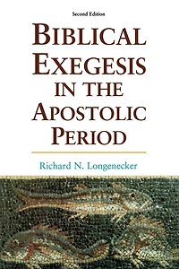 Biblical Exegesis the Apostolic Period