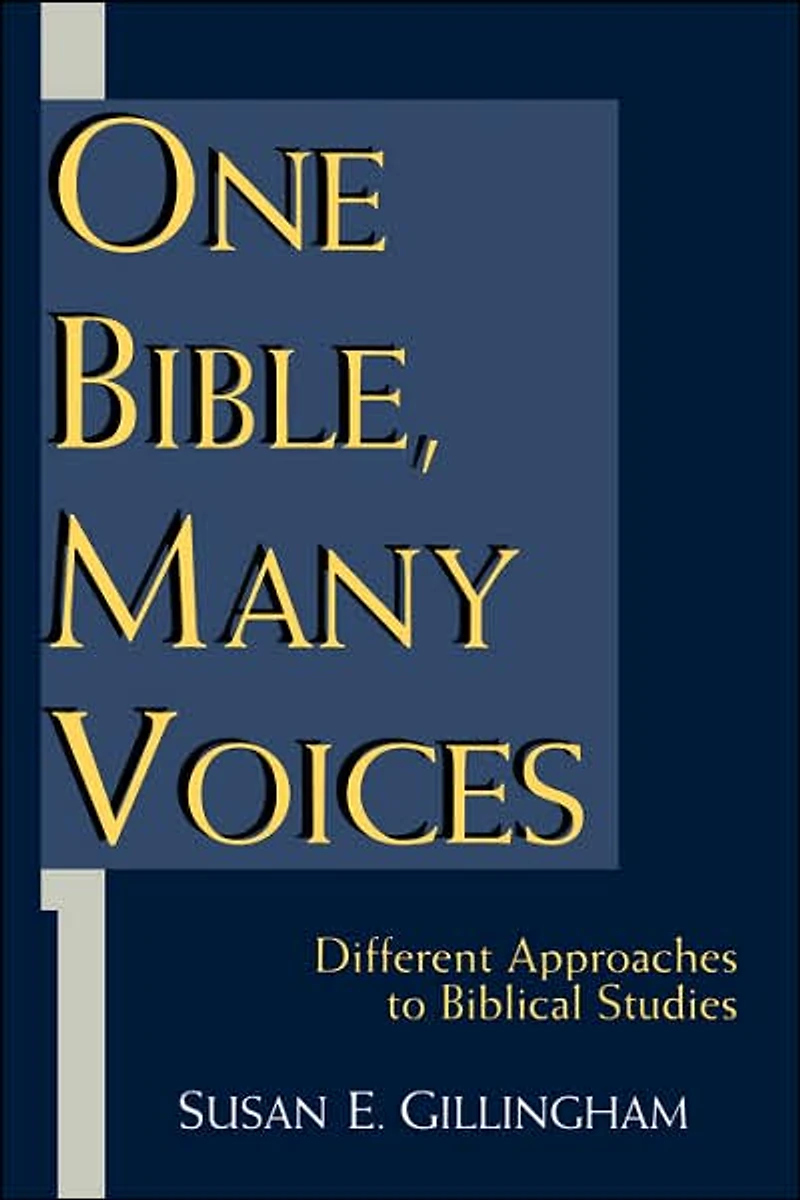 One Bible, Many Voices: Different Approaches To Biblical Studies