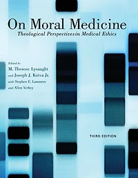 on Moral Medicine: Theological Perspectives Medical Ethics