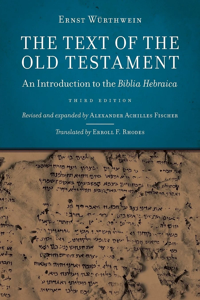 the Text of Old Testament: An Introduction to Biblia Hebraica
