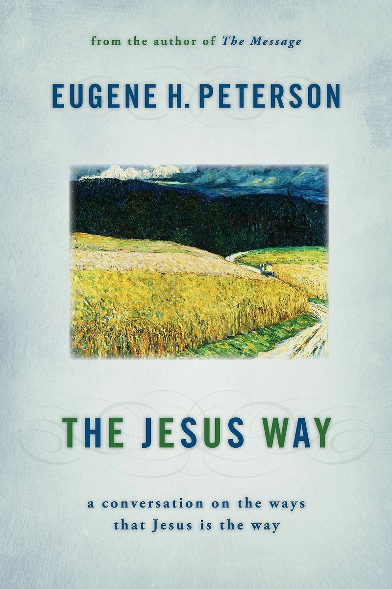 the Jesus Way: A Conversation on Ways That Is Way