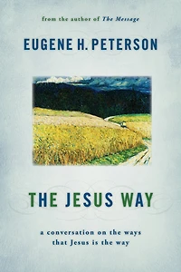 the Jesus Way: A Conversation on Ways That Is Way