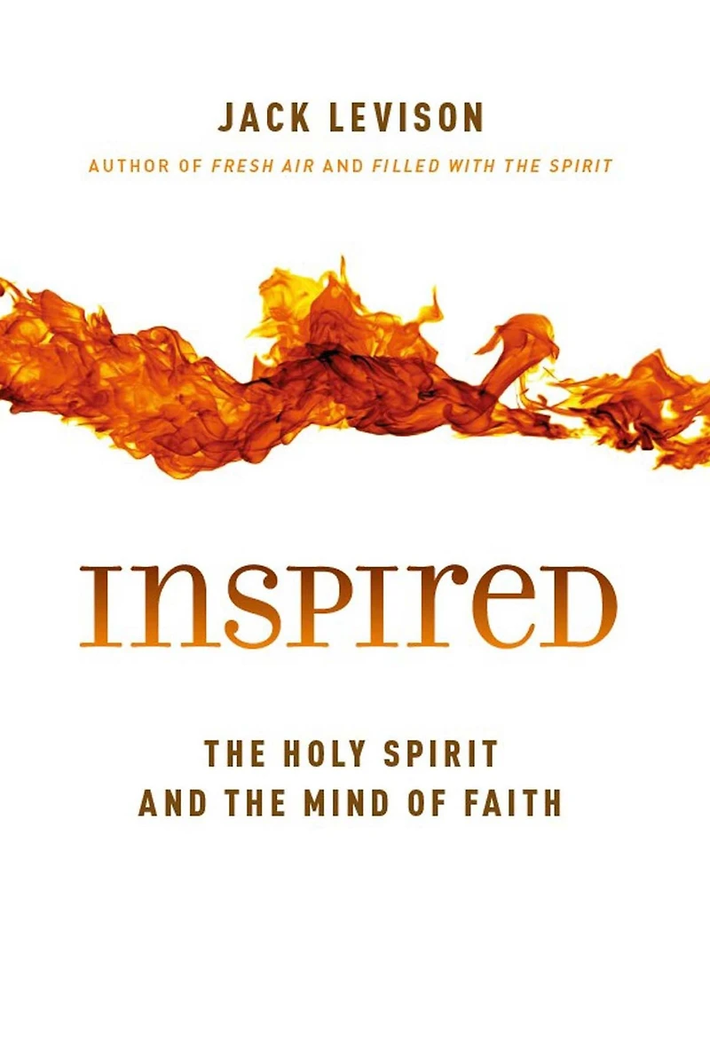 Inspired: the Holy Spirit and Mind of Faith