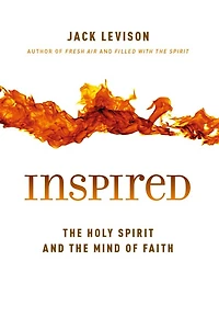 Inspired: the Holy Spirit and Mind of Faith