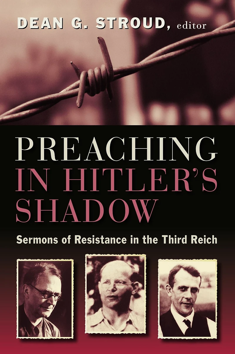 Preaching Hitler's Shadow: Sermons of Resistance the Third Reich