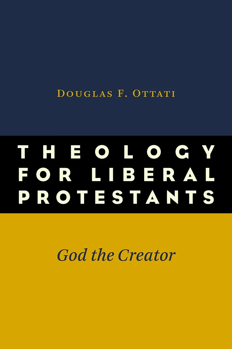 Theology for Liberal Protestants: God the Creator