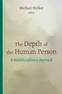 the Depth of Human Person: A Multidisciplinary Approach