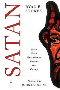 the Satan: How God's Executioner Became Enemy
