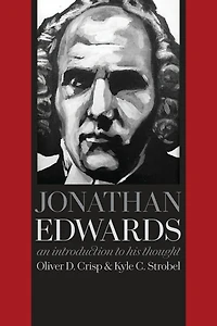 Jonathan Edwards: An Introduction to His Thought
