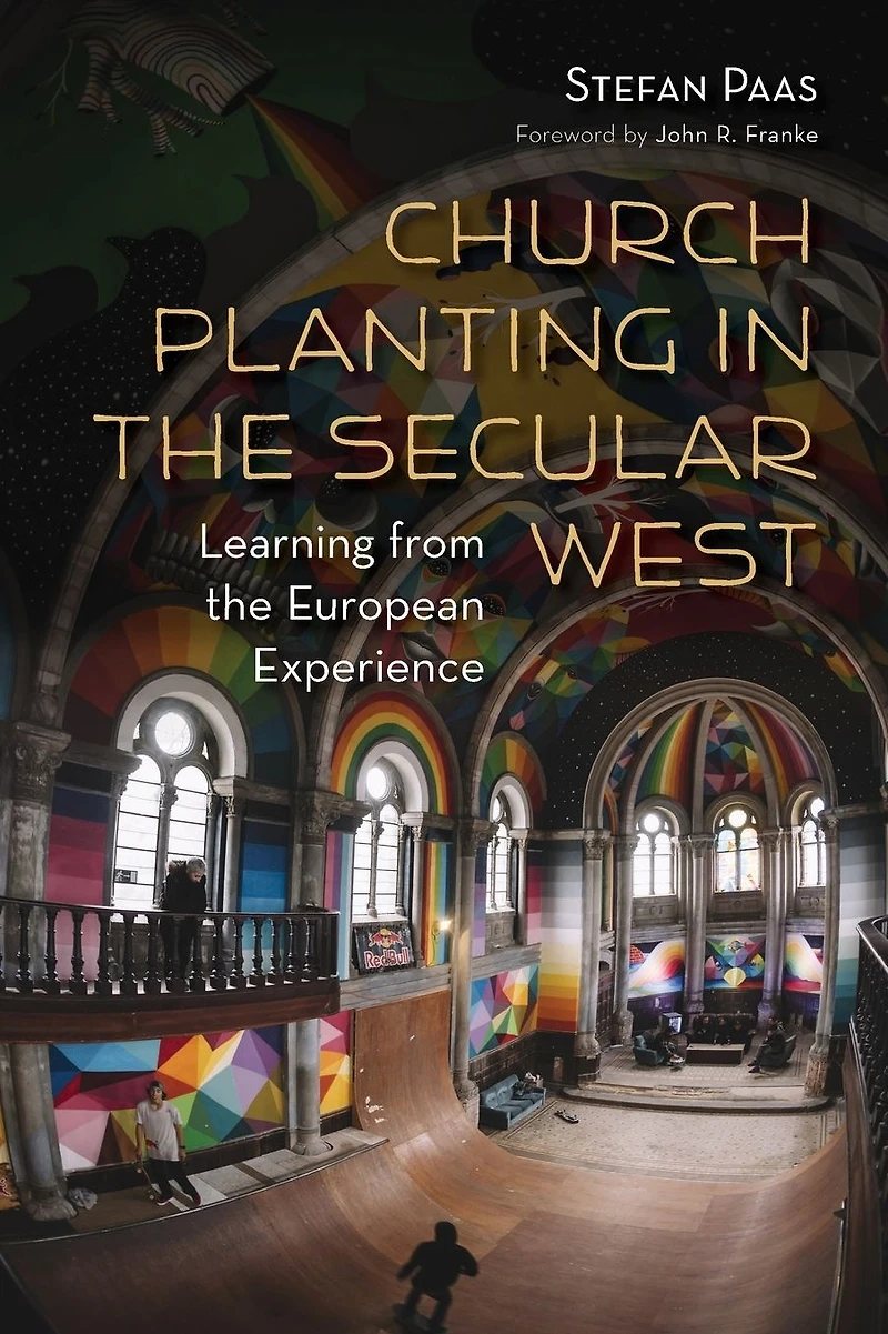 Church Planting the Secular West: Learning from European Experience