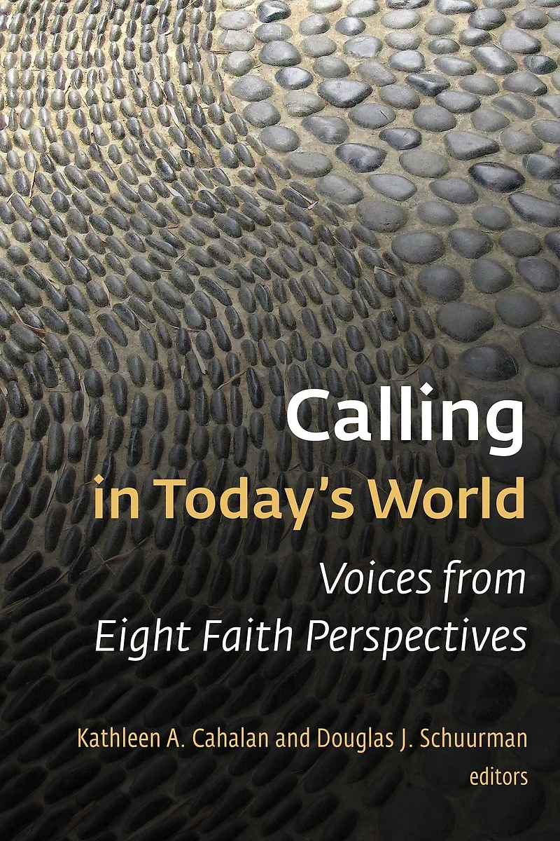 Calling Today's World: Voices from Eight Faith Perspectives