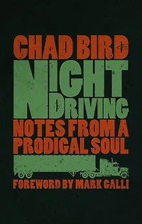 Night Driving: Notes from a Prodigal Soul