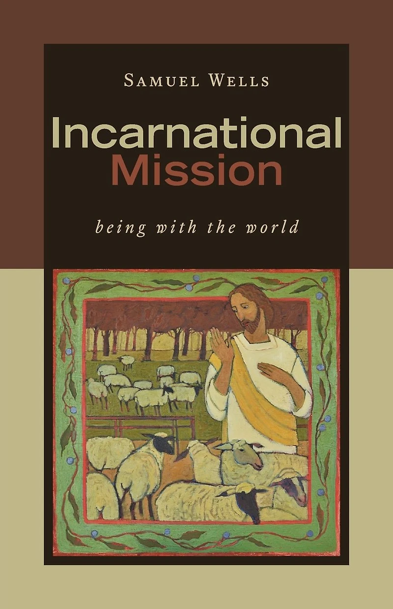 Incarnational Mission: Being with the World