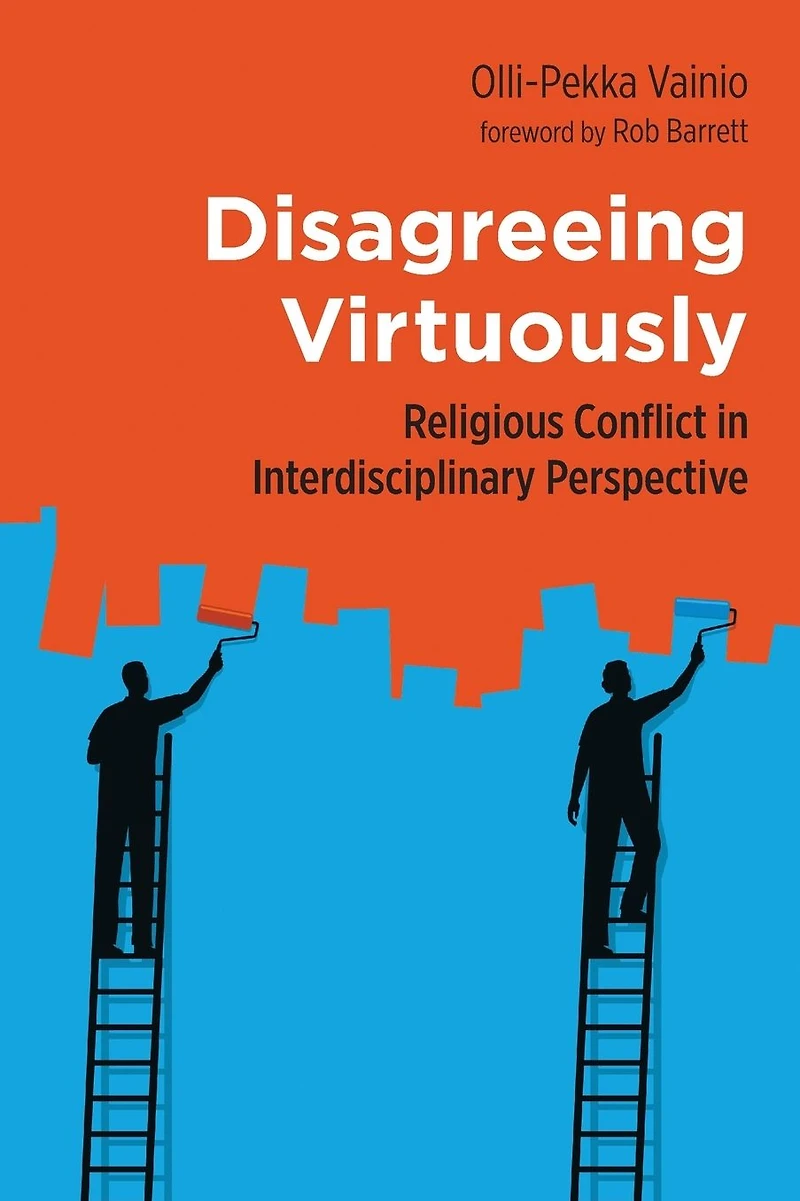 Disagreeing Virtuously: Religious Conflict Interdisciplinary Perspective