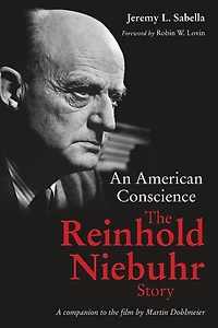 An American Conscience: The Reinhold Niebuhr Story