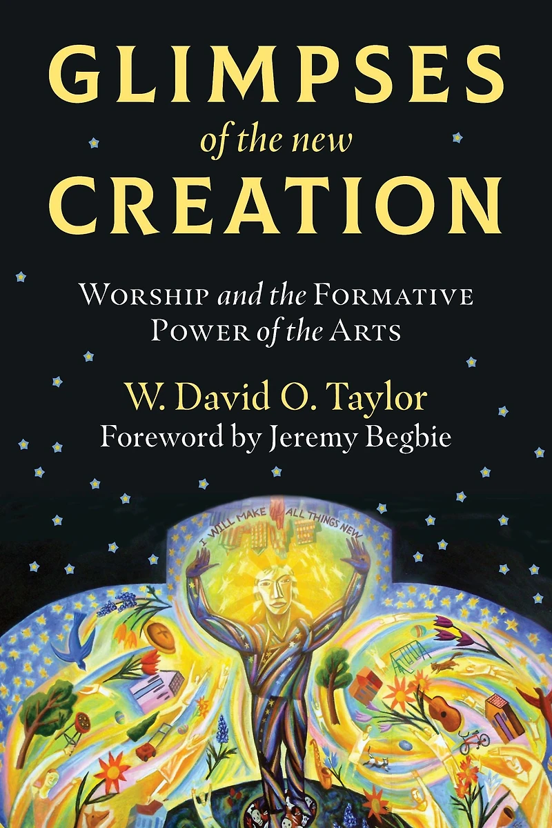 Glimpses of the New Creation: Worship and Formative Power Arts