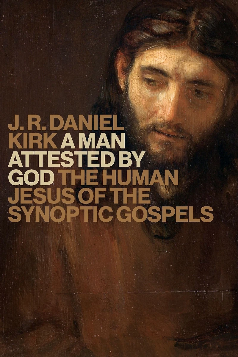 A Man Attested by God: the Human Jesus of Synoptic Gospels