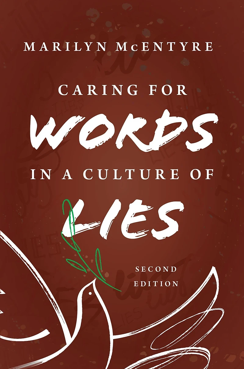 Caring for Words a Culture of Lies, 2nd ed